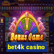bet4k casino